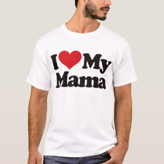 I Liebe meine Mutter T-Shirt
