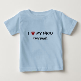 I Liebe meine NICU Krankenschwestern! Baby T-shirt
