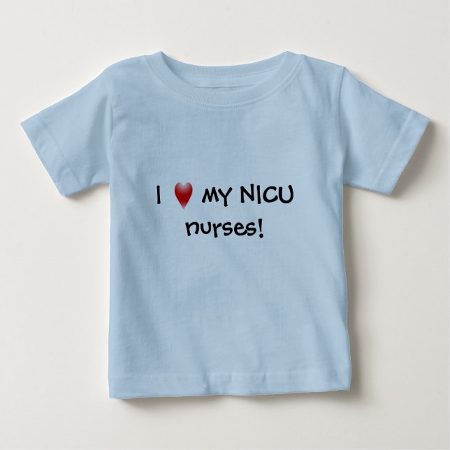 I Liebe meine NICU Krankenschwestern! Baby T-shirt (Vorderseite)