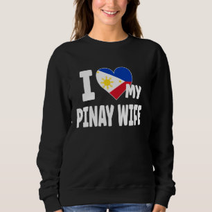 I Liebe Meine Pinay Ehefrau Philippinen Flagge Pin Sweatshirt
