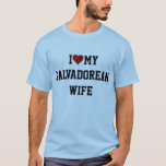 I LIEBE MEINE SALVADOREANISCHE EHEFRAU T-Shirt<br><div class="desc">ICH LIEBE MEIN SALVADOREAN EHEFRAU Shirt. VIRGINIA5050,  kundenspezifische Produkte und Geschenke auf www.zazzle.com/virginia5050*,  PaulKleeGiftShop,  InternationalGifts,  RetirementGiftStore,  BirthdayGiftStore,  ILoveGiftStore,  und FloridaGiftStore.zazzle.com/FloridaGiftStore.</div>