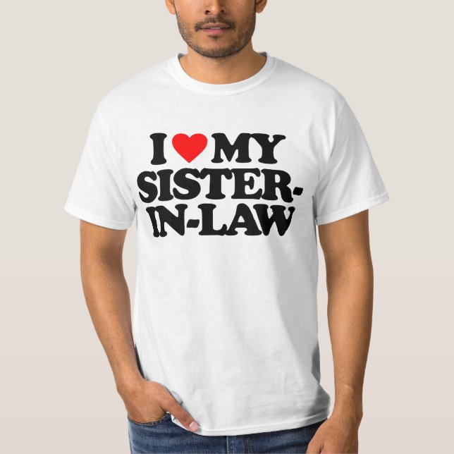 I LIEBE MEINE SCHWÄGERIN T-Shirt (Vorderseite)