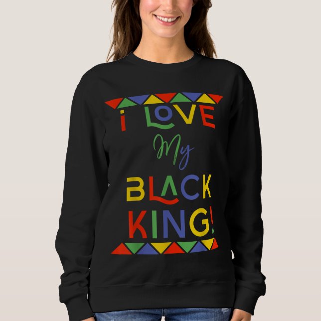 i Liebe meine schwarze Königsfreundin afrikanisch- Sweatshirt (Vorderseite)