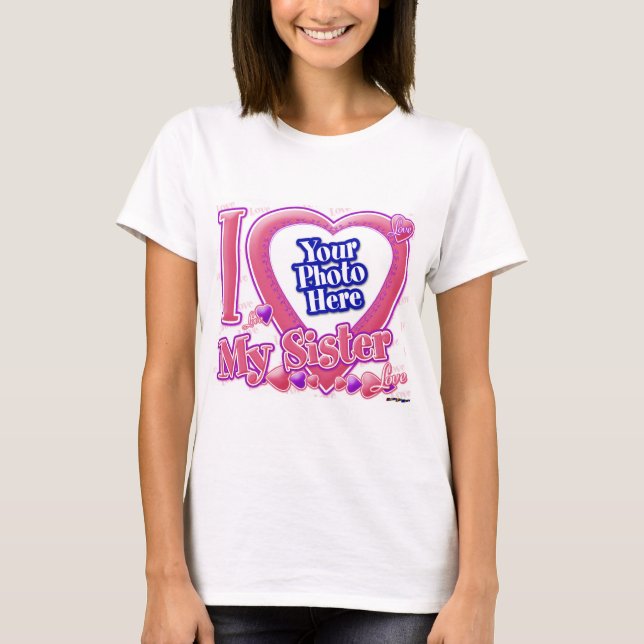 I Liebe Meine Schwester rosa/lila - Foto T-Shirt (Vorderseite)
