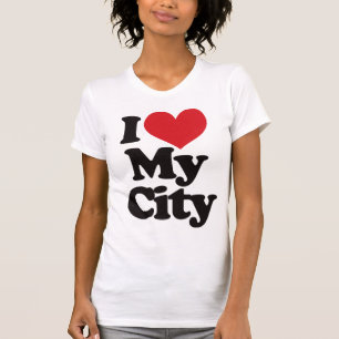I Liebe meine Stadt T-Shirt