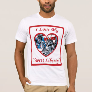 I Liebe meine süße Freiheit T-Shirt