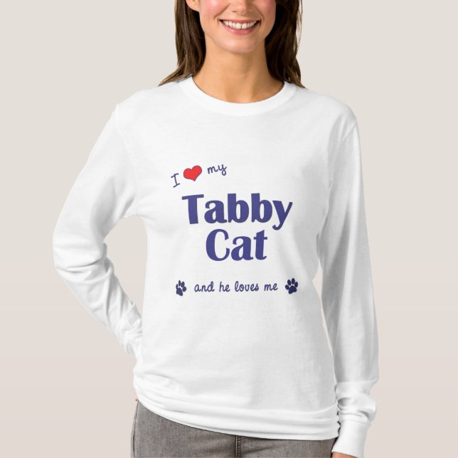 I Liebe meine Tabby-Katze (männliche Katze) T-Shirt (Vorderseite)