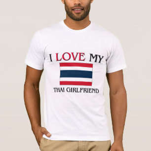 I Liebe meine thailändische Freundin T-Shirt