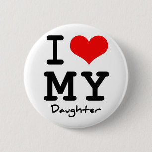 I Liebe meine Tochter Button