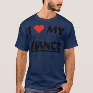 I LIEBE MEINE VERLOBTE T-Shirt