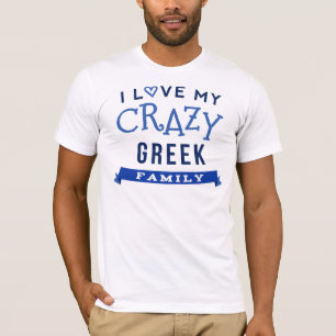 I Liebe meine verrückte griechische T-Shirt