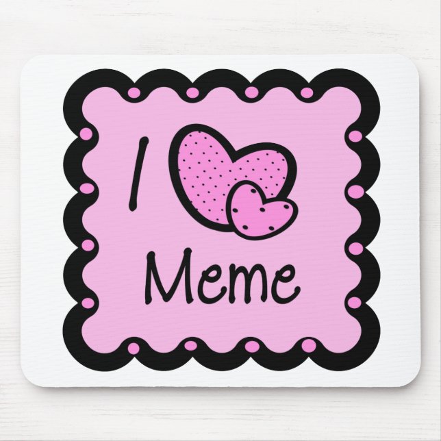 I Liebe Meme niedlicher T - Shirt Mousepad (Vorne)