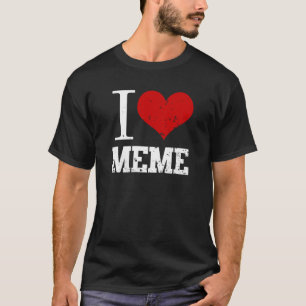 I Liebe Meme T-Shirt