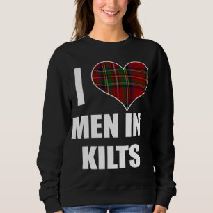 I Liebe Men in Kilts Royal Stewart Tartan Kariert  Sweatshirt