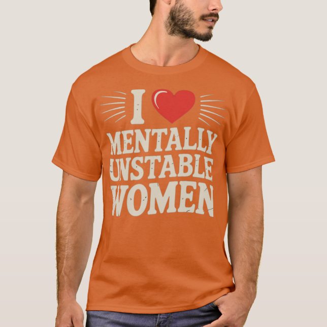 I Liebe Mental instabile Frauen T-Shirt (Vorderseite)