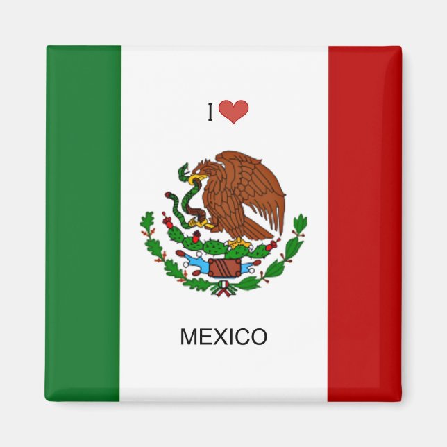 I Liebe Mexiko, Flagge Mexikos Magnet (Vorne)