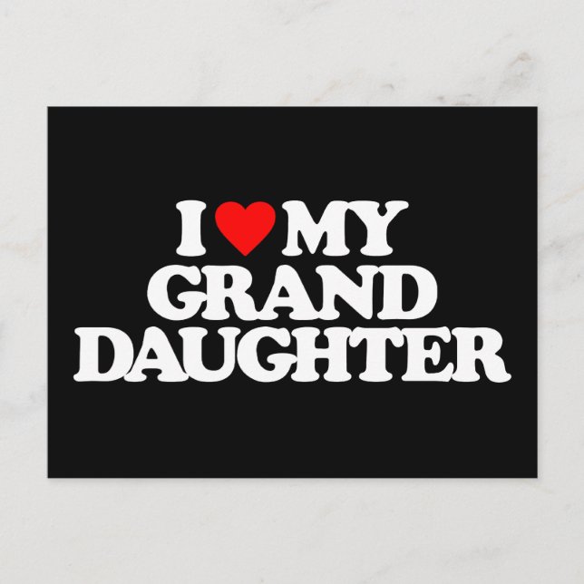 I LIEBE MEY GRANDDAUGHTER POSTKARTE (Vorderseite)