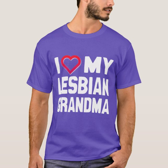 I LIEBE MEY LESBIAN GRANDMA - - T-Shirt (Vorderseite)