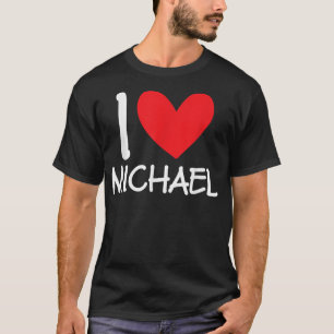 I Liebe Michael Name Personalisiert Men Typ BESTE T-Shirt