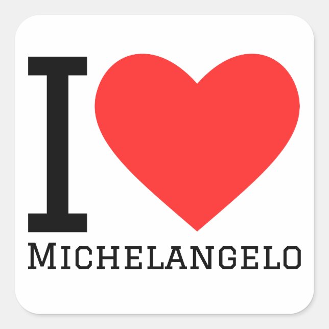 I Liebe Michelangelo Quadratischer Aufkleber (Vorderseite)