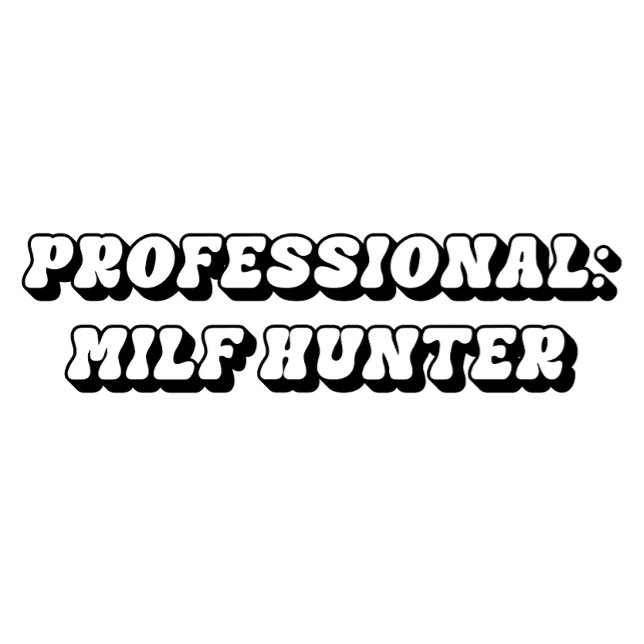 I Liebe Milfs, Milf Hunter T - Shirt (Von Creator hochgeladen)