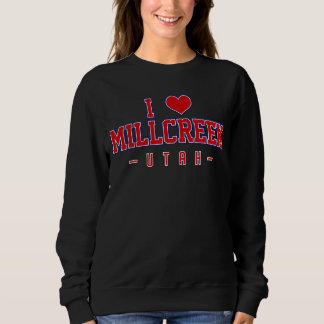 I Liebe Millcreek Utah Sweatshirt