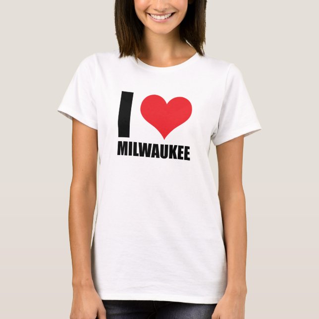 I Liebe Milwaukee T-Shirt (Vorderseite)