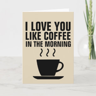 I LIEBE MÖGEN SIE KAFFEE in den MORGEN Karten