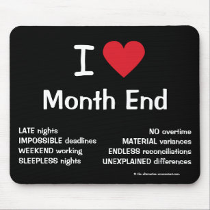 I Liebe Monat Ende grausame Funny Accounting Quote Mousepad