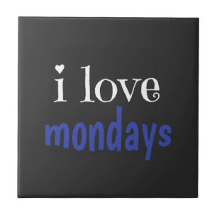 I Liebe Montags Fliese