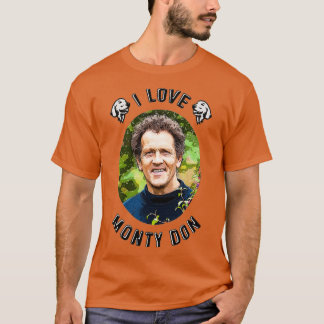I LIEBE MONTY DON GARDENER  T-Shirt