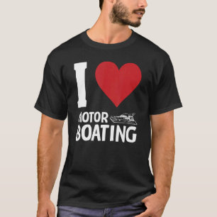 I Liebe Motorbootbesitzer Männer Frauen T-Shirt