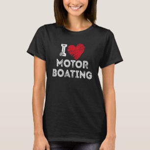 I Liebe Motorbootfahren T-Shirt