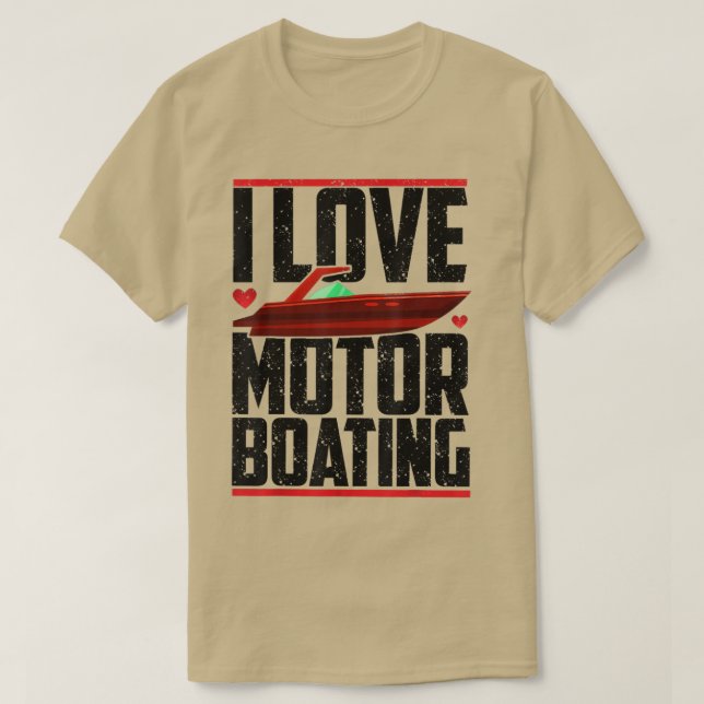 I Liebe Motorbootmotor Funny Boater Motorbootemme T-Shirt (Design vorne)