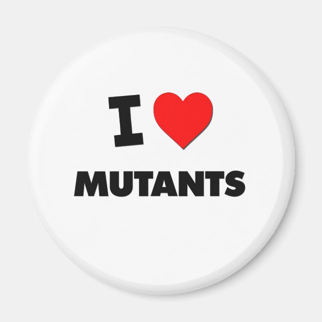 I Liebe Mutanten Magnet (Vorne)