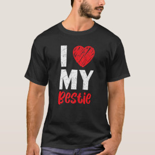 I Liebe My Bestie Best Friend Forever Friendship B T-Shirt