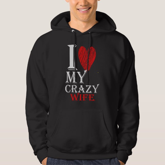 I Liebe My Crazy Ehefrau Pursuit with Red Niedlich Hoodie (Vorderseite)