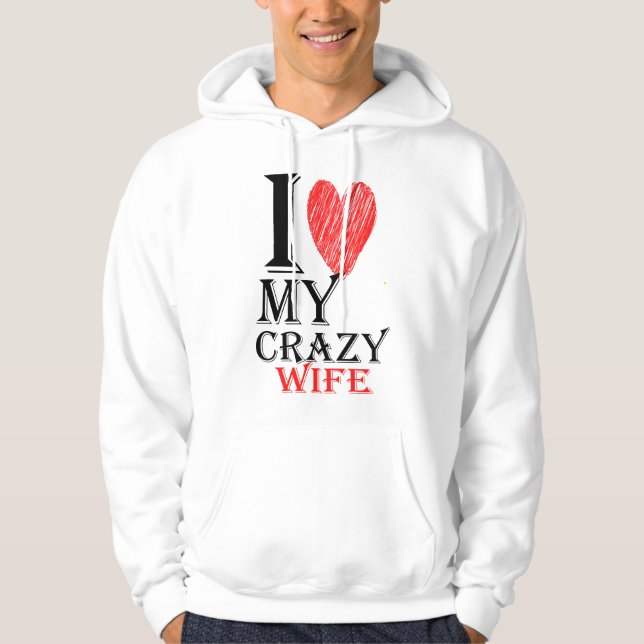I Liebe My Crazy Ehefrau Pursuit with Red Niedlich Hoodie (Vorderseite)