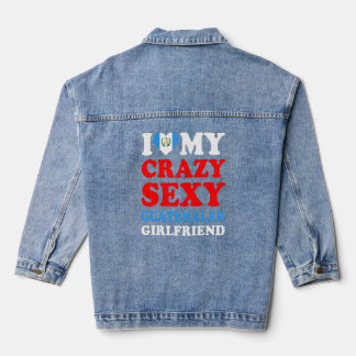 I Liebe My Crazy Sexy Guatemala Girlfriend Guatema Jeansjacke