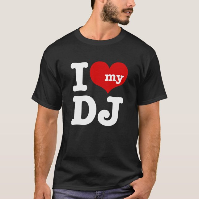 I Liebe My DJ T-Shirt (Vorderseite)