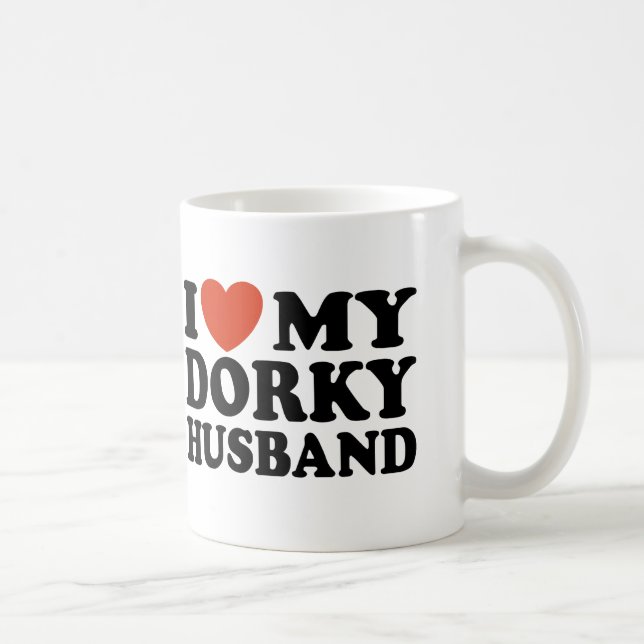 I Liebe My Dorky Husband Kaffeetasse (Rechts)