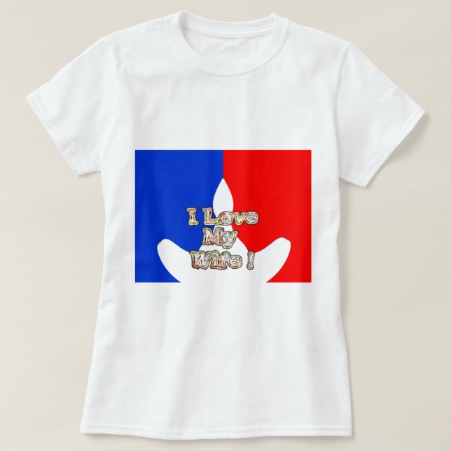 "I Liebe My Ehefrau" Art Print T-Shirt (Design vorne)