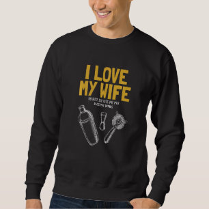 I Liebe My Ehefrau Barkeeper Mixologe Barkeeper 1 Sweatshirt