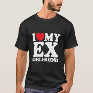 I Liebe My Ex Girlfriend 2 T-Shirt