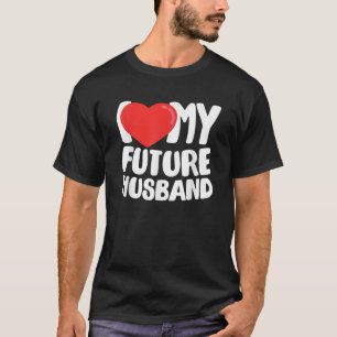 I Liebe My Future Husband T Shirt