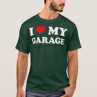 I Liebe My GarageFunny Husband Vater Groom T-Shirt