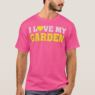 I Liebe My Garden - Gärtner - Gärtner - Gärtner T T-Shirt