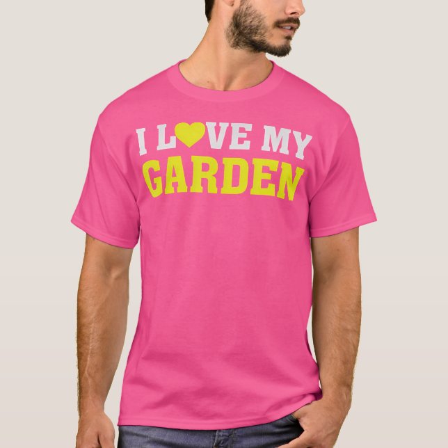 I Liebe My Garden - Gärtner - Gärtner - Gärtner T  T-Shirt (Vorderseite)