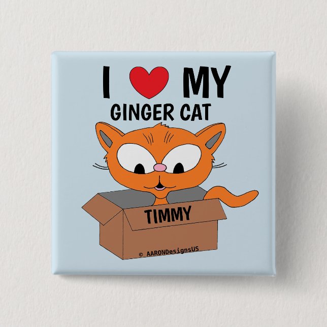 "I Liebe My Ginger Cat" Personalisiert Button (Vorderseite)