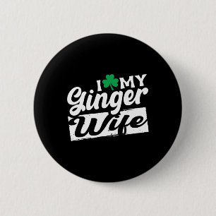 I Liebe My Ginger Ehefrau Redhead Kleeblatt St Pat Button